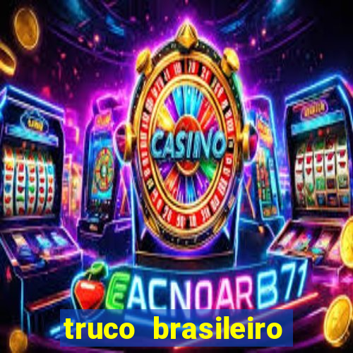 truco brasileiro giro feliz